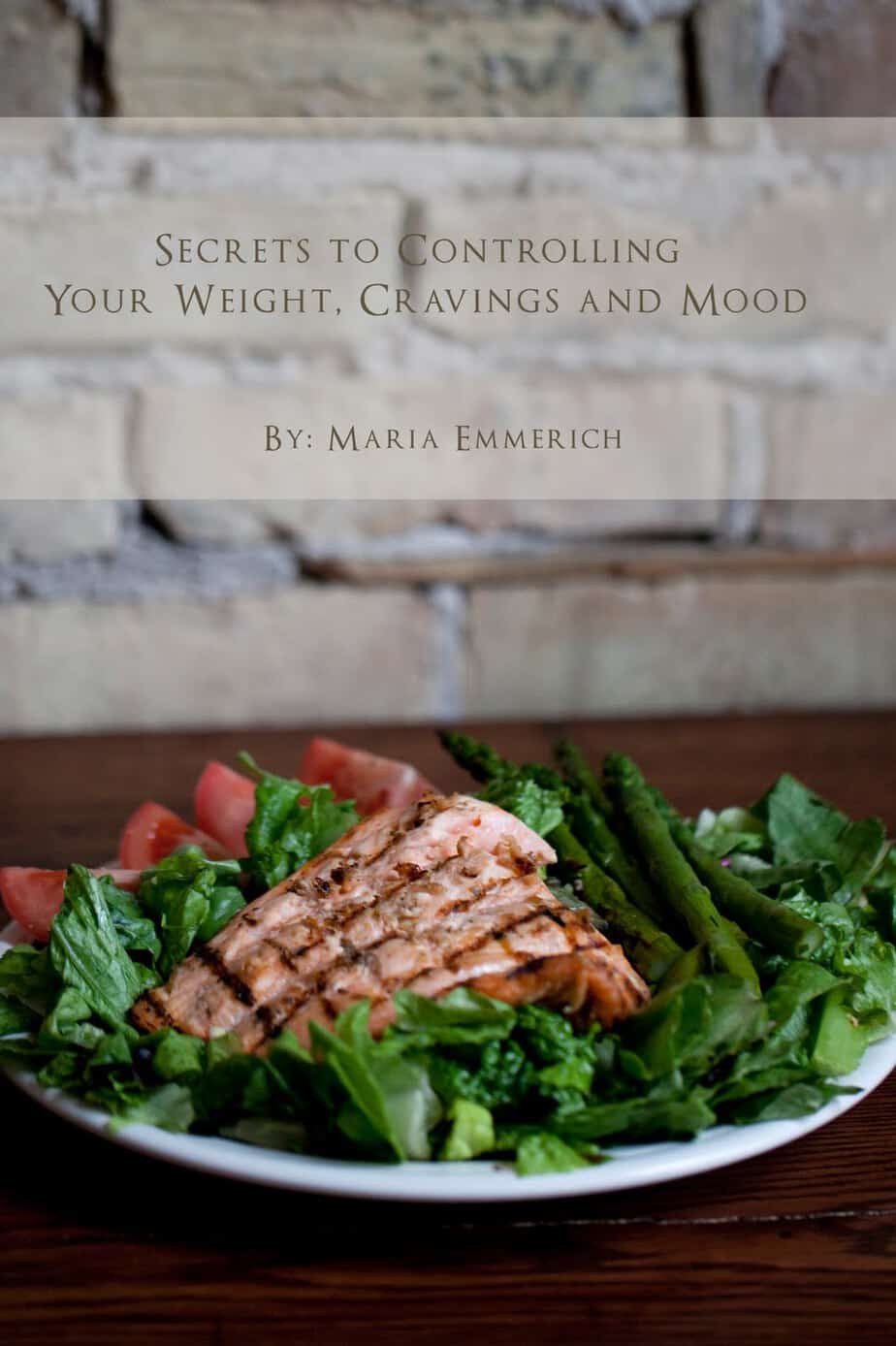 BOOK REVIEW – Secret’s to Controlling your Weight, Cravings and Mood by Maria Emmerich