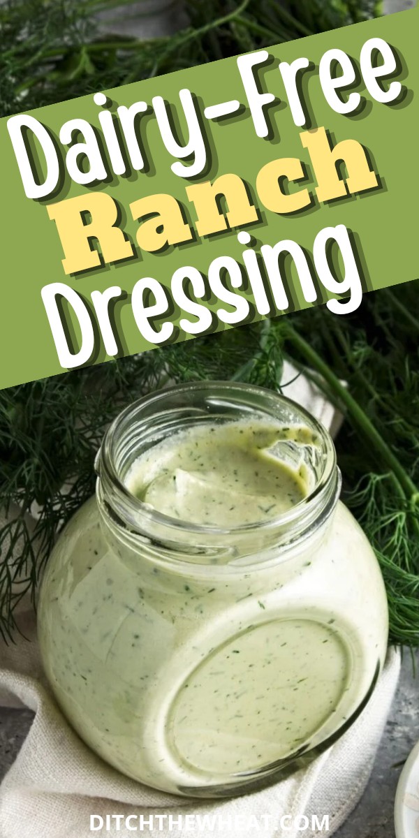 Dairy Free Ranch Dressing - Ditch the Wheat