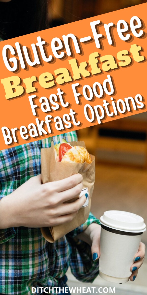 Gluten Free Fast Food Breakfast Options - Ditch the Wheat