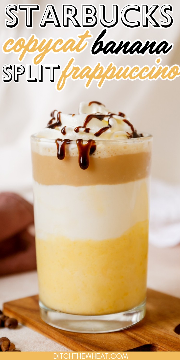 A glass filled with a Starbucks copycat banana Split Frappuccino.